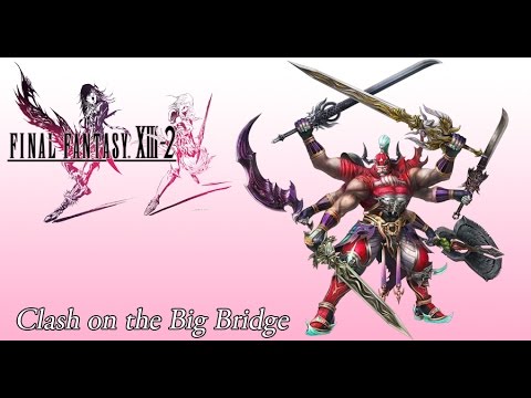 FFXIII-2 OST Gilgamesh Theme ( Clash on the Big Bridge )