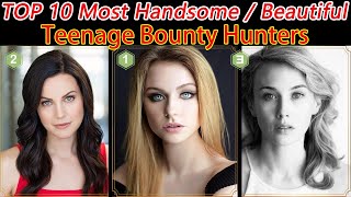 Top 10 Most Beautiful Face in Teenage Bounty Hunters(TV),CAST Maddie Phillips 1th| Scored by AI video
