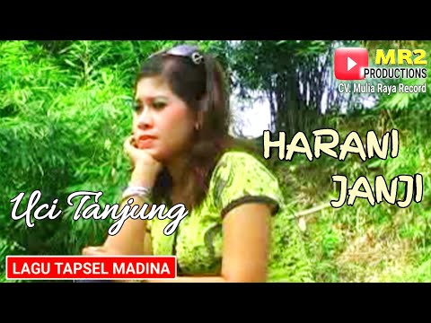 HARANI JANJI - Lagu Tapsel - UCI TANJUNG