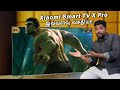 இந்த டிவியில் இவ்வளவு வசதியா! - Xiaomi Smart TV X Pro 55 Inch 4K TV Un