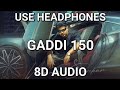 GADDI 150 8D AUDIO NEW HARYANVI SONG VIKRAM SARKAR 8dmusic Haryanvisong