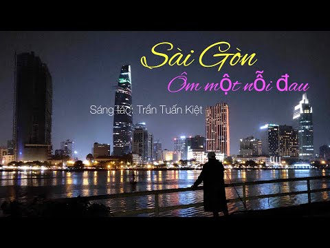 Sài Gòn ôm một nỗi đau - Trần Tuấn Kiệt