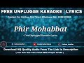 Phir Mohabbat | Free Unplugged Karaoke Lyrics | Arijit Singh | Mohammad Irfan | Murder 2