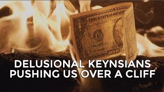 Delusional Keynesians Pushing Us Over A Cliff – Mike Maloney