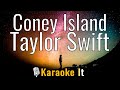 Coney Island - Taylor Swift (Karaoke Version) 4K
