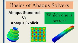 Abaqus Standard vs Abaqus explicit solver | Which one to use When
