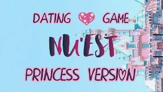 👑 NU'EST Dating Game: PRINCESS Ver. 👑