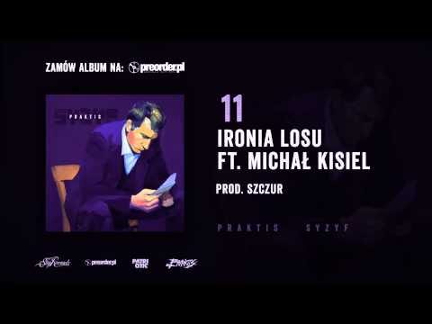 Praktis ft. Michał Kisiel - Ironia losu