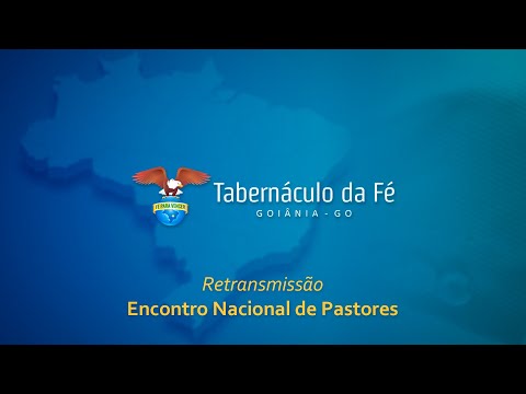 16.12.2025 - TERÇA-FEIRA - Retransmissão Do Encontro De Pastores Em Goiânia - GO