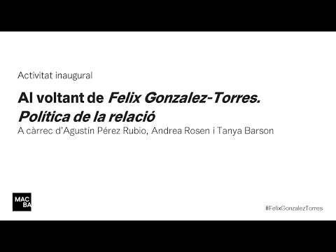 Al voltant de Felix Gonzalez-Torres. Política de la relació | Exposició MACBA (V.O.)