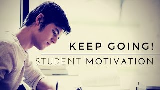 Keep Going! - School Motivation