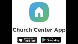Getting the Church Center App