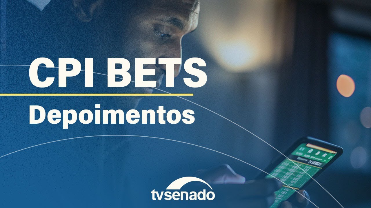 CPI das Bets vota requerimentos e ouve depoimentos – 26/11/24