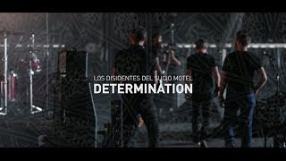 Los Disidentes Del Sucio Motel - Determination  [Official Vidéo]