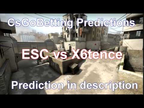 CsGo Betting Predictions ESC vs X6tence