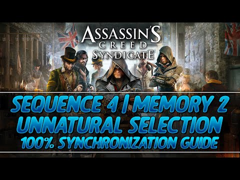 Assassin's Creed Syndicate 100% Sync Guide | Sequence 4 - Memory 2 (Unnatural Selection)