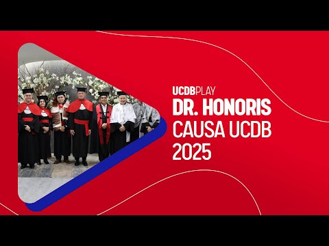UCDB Play | Dr. Honoris Causa UCDB