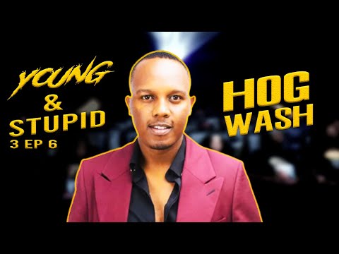 Hog Wash - Young & Stupid 3 Ep 6