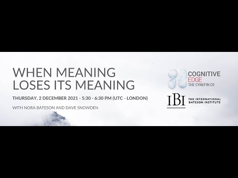 When meaning loses its meaning: A conversation with Nora Bateson & Dave Snowden - Part 1