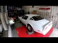 Pontiac 76 Trans Am Turbo LS additional dyno footage June 25 2020