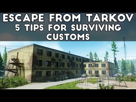 Five Tips For Surviving on Customs - Escape From Tarkov