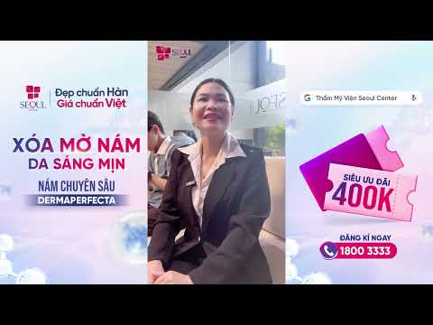Từ Fan Livestream Thành Khách Ruột – Kết Quả Chữa Nám Khiến Chị Ấy Ở Lại Seoul Center!