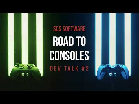 Road to Consoles Dev Talk 2: ETS2 & ATS Progress Update