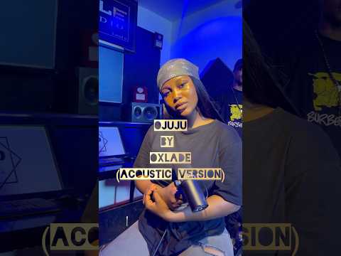 Ojuju by Oxlade (acoustic version)