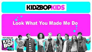 KIDZ BOP Kids- Look What You Made Me Do (Pseudo Video) [KIDZ BOP 37]