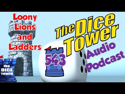 Dice Tower 543 - Loony Lions and Ladders
