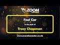 Tracy Chapman - Fast Car - Karaoke Version from Zoom Karaoke