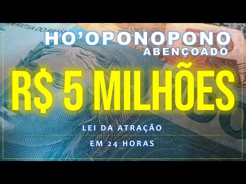 5 MILLION REAIS - BLESSED HO'OPONOPONO | POWERFUL MANTRA - 108 REPETITIONS