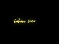 Kahani Suno 2 0 Lyrical Status Video Status Whatsappstatus Viral Igstory Trending