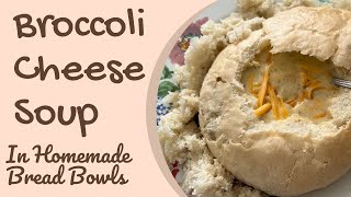 Homemade Bread Bowls And Broccoli Cheese Soup | Cook With Me