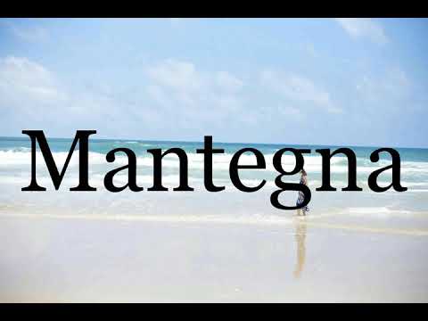 How To Pronounce Mantegna🌈🌈🌈🌈🌈🌈Pronunciation Of Mantegna