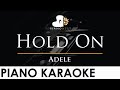 Adele - Hold On - Piano Karaoke Instrumental Cover with Lyrics