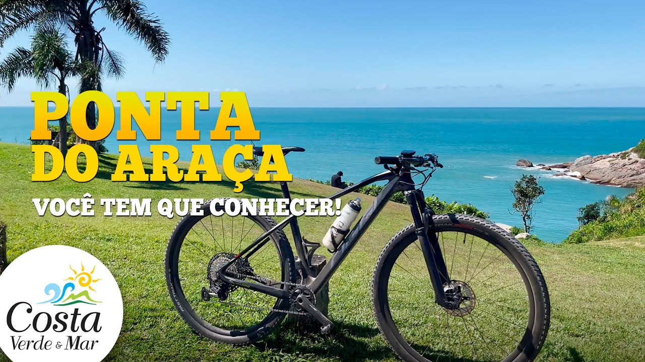 CICLOTURISMO COSTA VERDE E MAR - DE BALNEÁRIO CAMBORIÚ ATÉ A PONTA DO ARAÇA