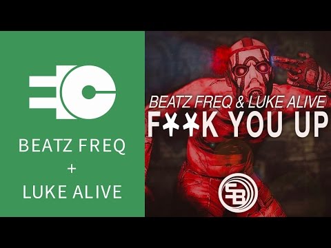 BEATZ FREQ + LUKE ALIVE | F**k You Up | (Original Mix)