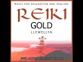 Reiki Gold Full Album Continuous Mix 2013 - Llewellyn - Peace and tranquillity