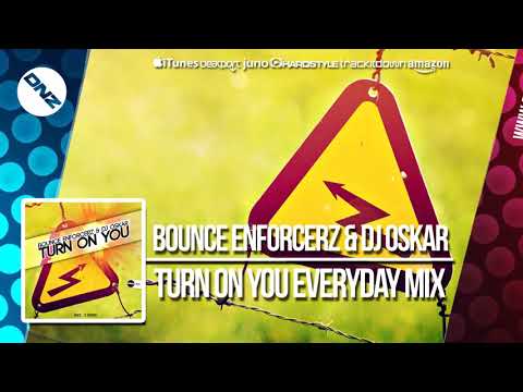DNZ326 // BOUNCE ENFORCERZ & DJ OSKAR - TURN ON YOU EVERYDAY MIX (Official Video DNZ RECORDS)