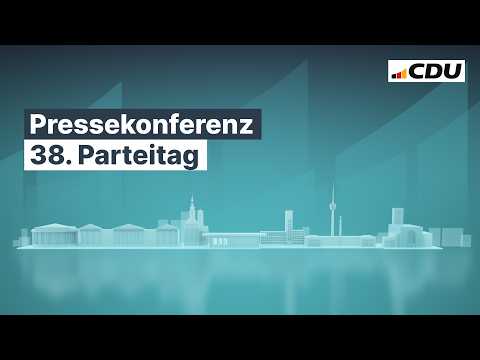 38. Parteitag der CDU Deutschlands – Verantwortung Verpflichtet – Pressekonferenz