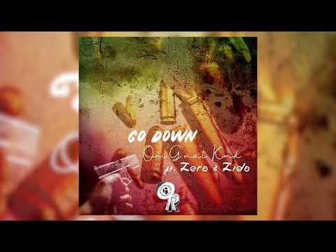Ori'G'nal Kmd - Go Down (Audio) ft. Ziihro & Zido