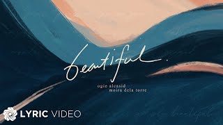 Beautiful - Ogie Alcasid and Moira Dela Torre (Lyrics)