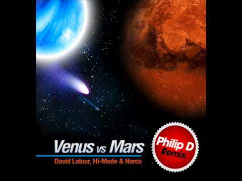 David Latour, Hi-Mode & Narco - Venus Vs Mars - Philip D Remix