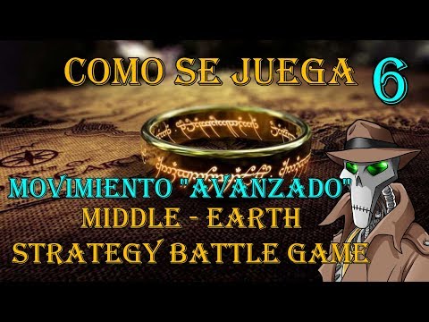 COMO SE JUEGA - Middle Earth Strategy Battle Game - Movimiento AVANZADO