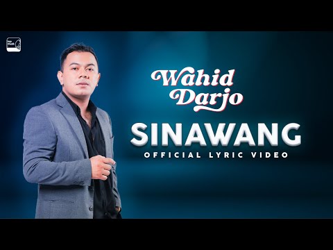 WAHID DARJO – SINAWANG ( OFFICIAL LYRIC VIDEO )