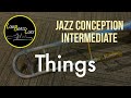 Things - Jim Snidero - Intermediate Jazz Conception