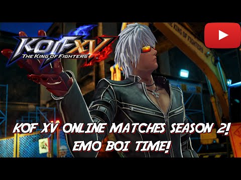 KOF XV Online Matches Season 2! EMO BOIY TIME!!