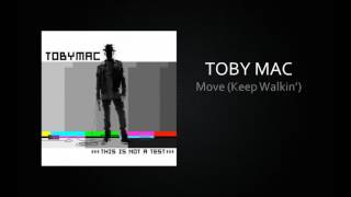 TobyMac - Move (Keep Walkin´)