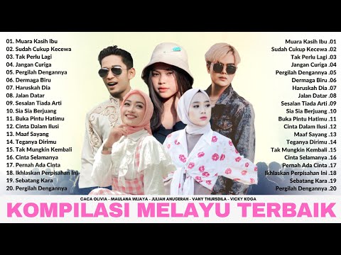 Caca Olivia, Maulana Wijaya, Juliah Anugerah, Vany Thursdila, Vicky Koga || Kompilasi Melayu Terbaik